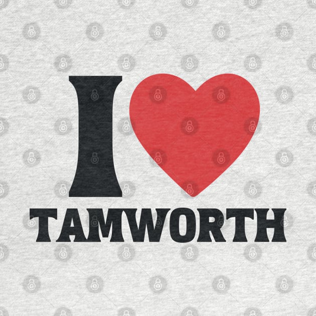 I love Tamworth by Speshly